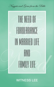 The Need of Forbearance in Married Life and Family Life