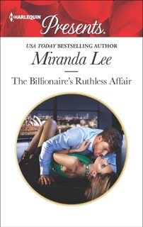 The Billionaire's Ruthless Affair by Miranda Lee