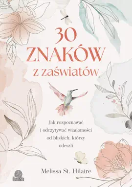 Read: 30 znaków z zaświatów. Jak rozpoznawać i odczytywać wiadomości od bliskich, którzy Book odeszli