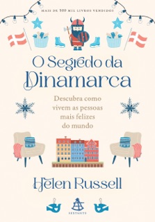 O segredo da Dinamarca by Helen Russell
