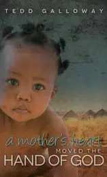 A Mother's Heart Moved the Hand of God