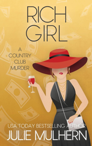 Rich Girl - Julie Mulhern Cover Art