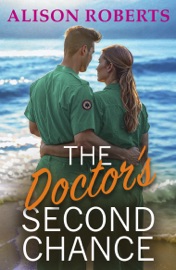 The Doctor's Second Chance - Alison Roberts