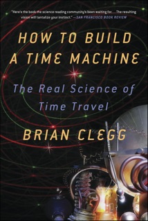 How to Build a Time Machine by Brian Clegg