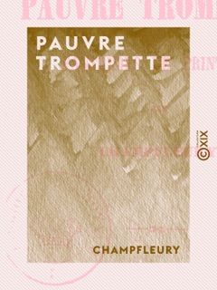 Pauvre Trompette by Champfleury