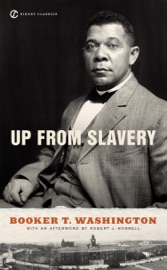 Up from Slavery - Booker T. Washington & Ishmael Reed