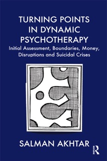 Turning Points in Dynamic Psychotherapy by Salman Akhtar