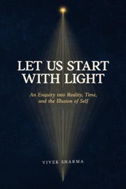 Let Us Start with Light - Vivek