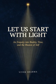 Let Us Start with Light by Vivek