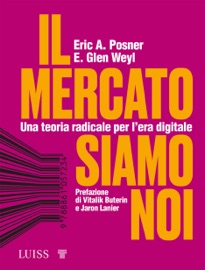 Il mercato siamo noi - Eric A. Posner & E. Glen Weyl
