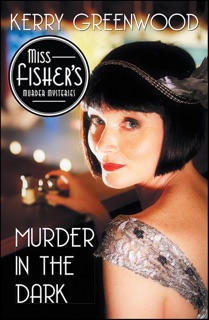 Murder in the Dark by Kerry Greenwood