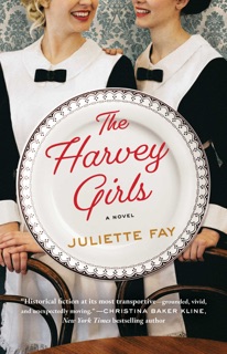 The Harvey Girls by Juliette Fay