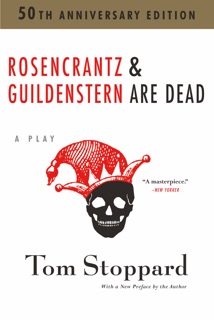 Rosencrantz and Guildenstern Are Dead by Tom Stoppard
