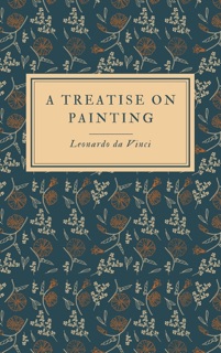 A Treatise on Painting by Leonardo da Vinci