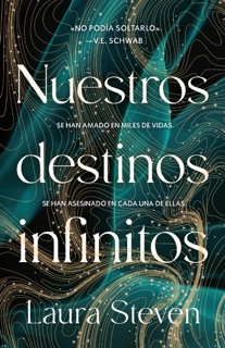 Nuestros destinos infinitos by Laura Steven