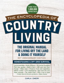 The Encyclopedia of Country Living, 50th Anniversary Edition - Carla Emery