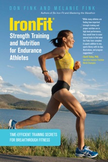 IronFit Strength Training and Nutrition for Endurance Athletes by Don Fink & Melanie Fink
