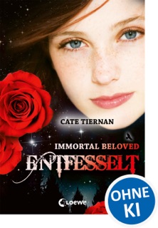 Immortal Beloved (Band 3) - Entfesselt by Cate Tiernan