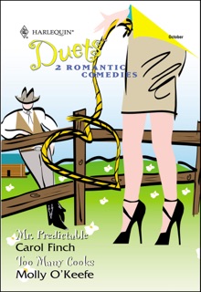 Mr. Predictable and Too Many Cooks by Carol Finch & O'Keefe, Molly