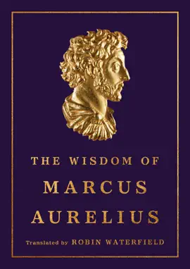 Read: The Book Wisdom of Marcus Aurelius