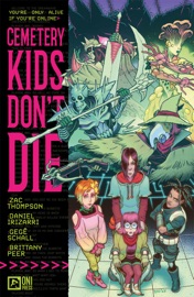 Cemetery Kids Don't Die Vol. 1 - Zac Thompson