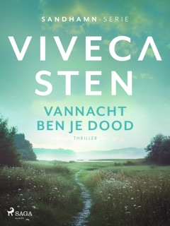 Vannacht ben je dood by Viveca Sten