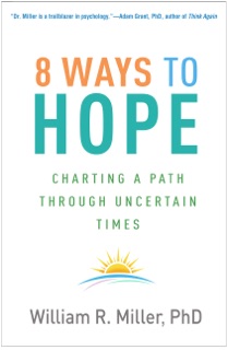 8 Ways to Hope by William R. Miller