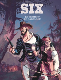 Six - Tome 3 - Le serment de Gabaldón by Philippe Pelaez