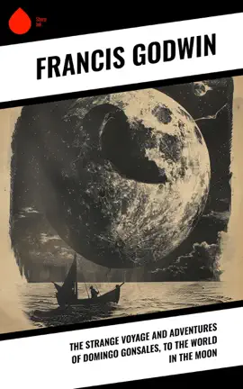 Read: The Strange Voyage and Adventures of Domingo Gonsales, to the World in Book the Moon