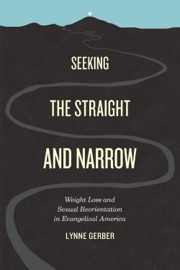 Seeking the Straight and Narrow - Lynne Gerber