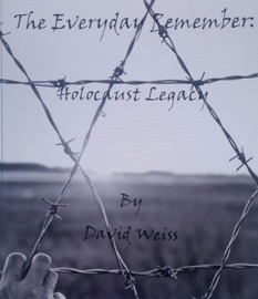 The Everyday Remember: Holocaust Legacy - David Weiss