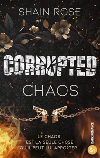 Corrupted Chaos by Shain Rose