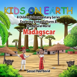 Kids On Earth - A Children's Documentary Series Exploring Human Culture & The  Natural World - Madagascar