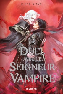 Un duel avec le seigneur vampire by Elise Kova & Hélène Arnaud