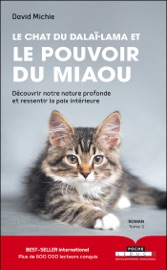 Le chat du Dalaï-Lama et le pouvoir du miaou - David Michie