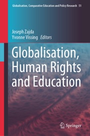 Globalisation, Human Rights and Education - Joseph Zajda & Yvonne Vissing