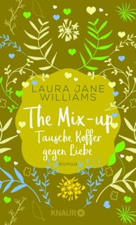 The Mix-up - Tausche Koffer gegen Liebe by Laura Jane Williams