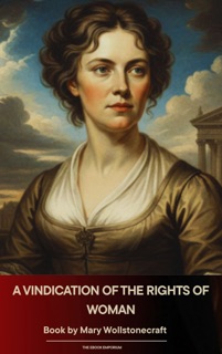 A Vindication of the Rights of Woman by Mary Wollstonecraft
