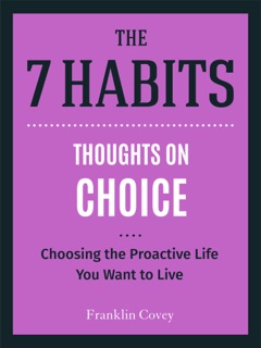 Thoughts on Choice by Stephen R. Covey