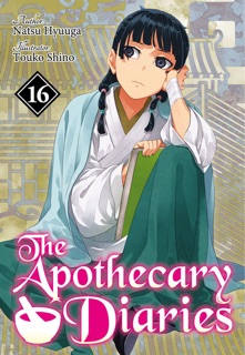The Apothecary Diaries: Volume 16 (Light Novel) by Natsu Hyuuga
