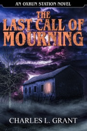 The Last Call of Mourning: An Oxrun Station Novel