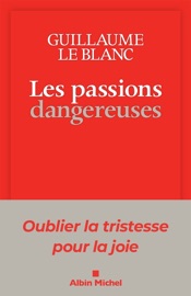 Les Passions dangereuses - Guillaume le Blanc
