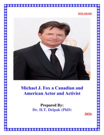 Michael J. Fox a Canadian and American Actor and Activist - Dr. Heady Delpak
