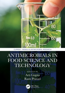 Antimicrobials in Food Science and Technology by Arti Gupta & Ram Prasad