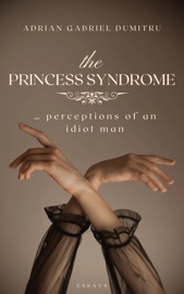 The Princess Syndrome - Adrian Gabriel Dumitru