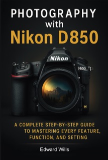 Photography with Nikon D850 by Edward Wills