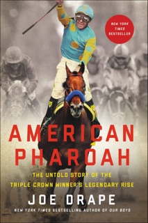 American Pharoah by Joe Drape