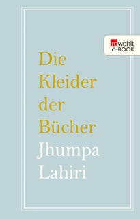 Die Kleider der Bücher by Jhumpa Lahiri