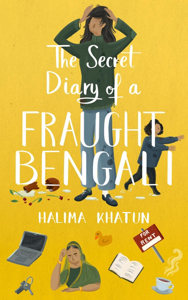The Secret Diary of a Fraught Bengali - Halima Khatun Cover Art