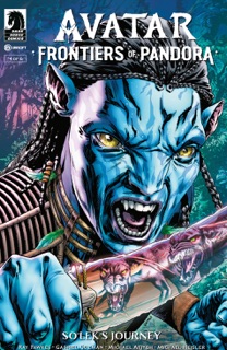 Avatar: Frontiers of Pandora--So’lek’s Journey #4 by Ray Fawkes, Gabriel Guzmán & Michael Atiyeh